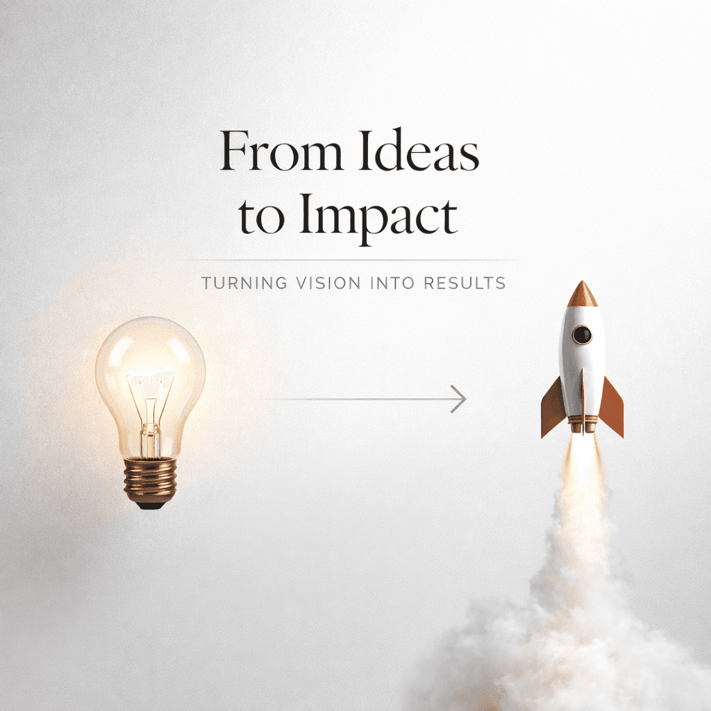 FROM IDEAS TO IMPACT